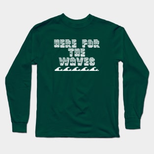 Swim Fast, Be the Wave (WHITE) Long Sleeve T-Shirt